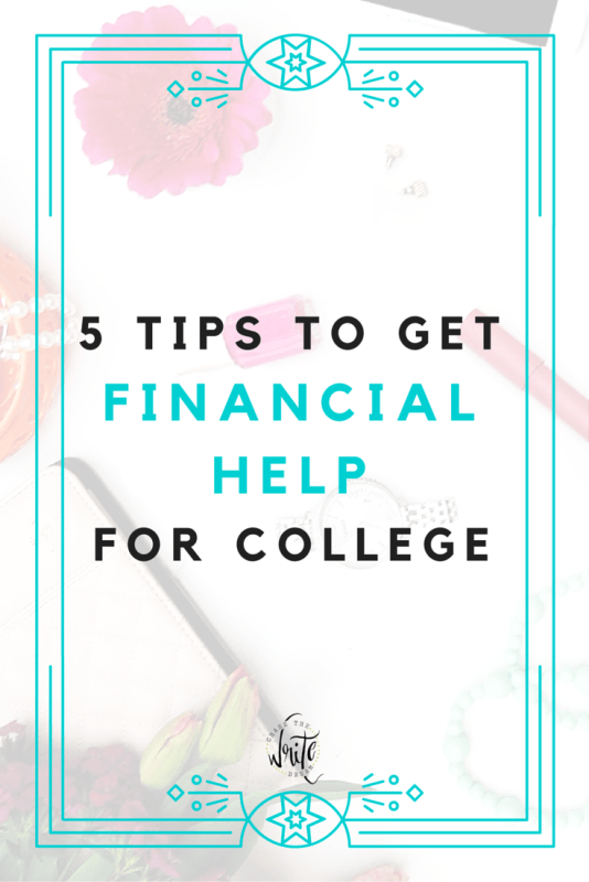 5 Tips to Get Financial Help for College - Are you looking to get financial aid for college but you aren't sure what your options are? These tips will help you find ways to pay for college (including scholarships, etc.)